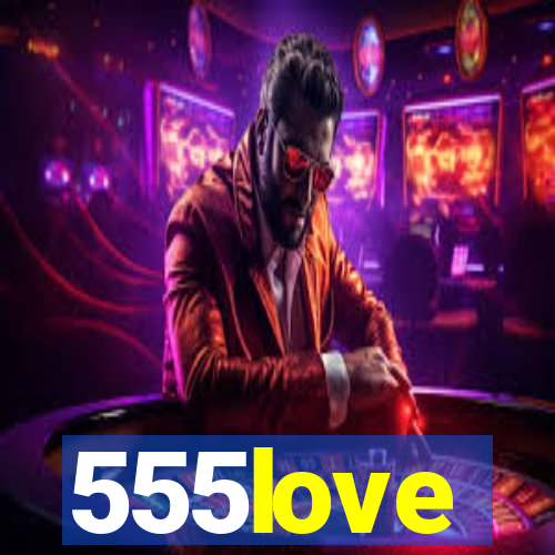 555love