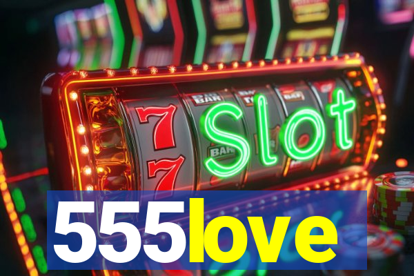 555love