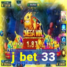 j bet 33