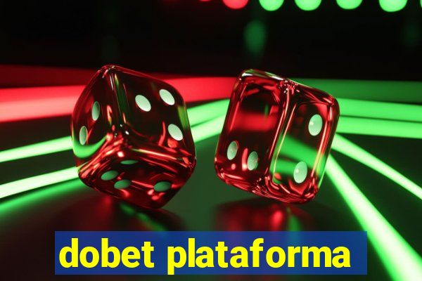 dobet plataforma