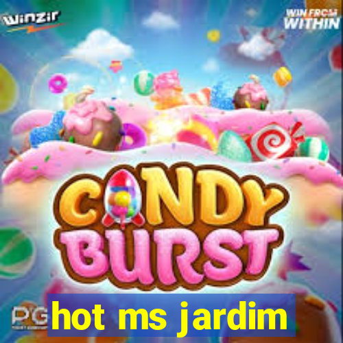 hot ms jardim