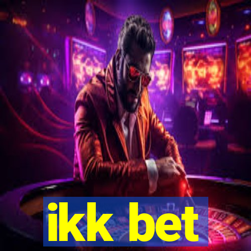 ikk bet