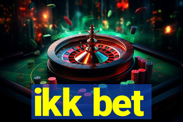 ikk bet