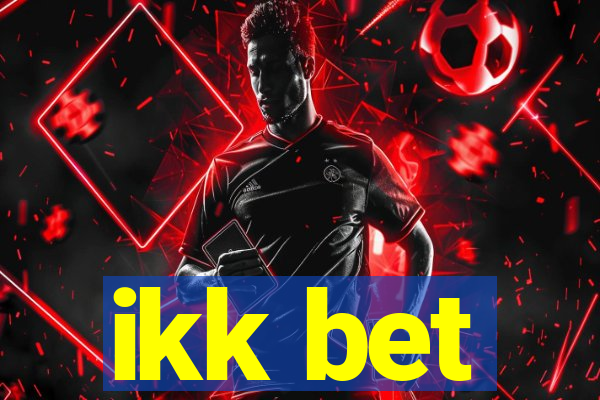 ikk bet