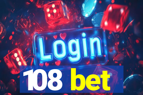 108 bet