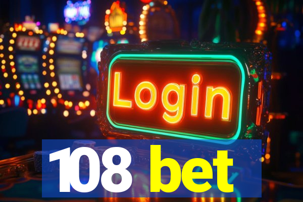 108 bet