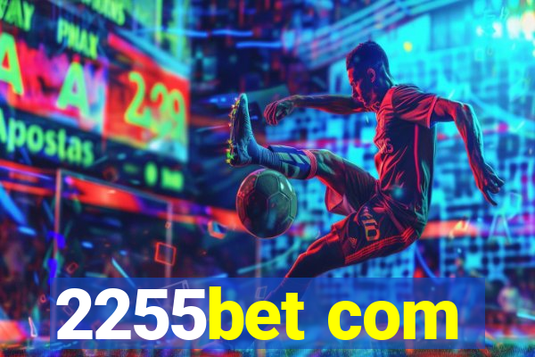 2255bet com