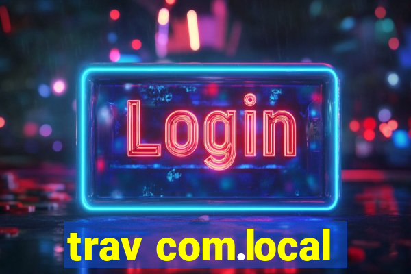 trav com.local