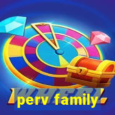 perv family