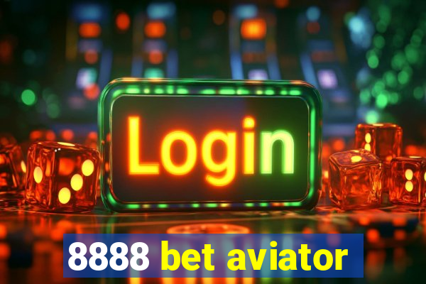 8888 bet aviator