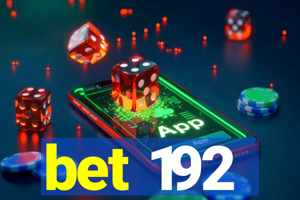 bet 192
