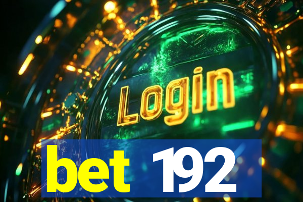 bet 192