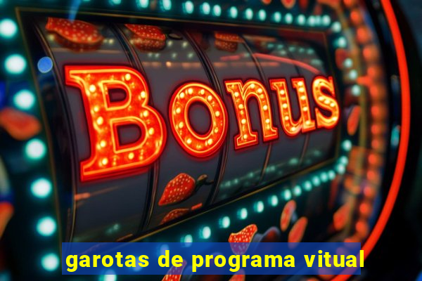 garotas de programa vitual