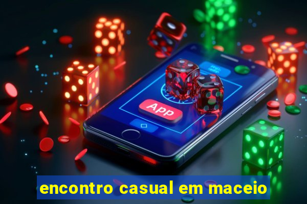 encontro casual em maceio
