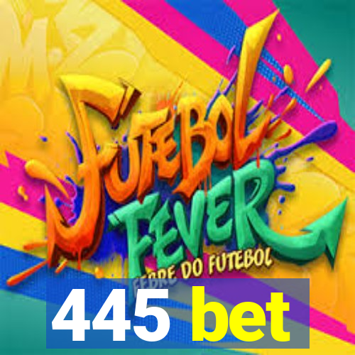 445 bet