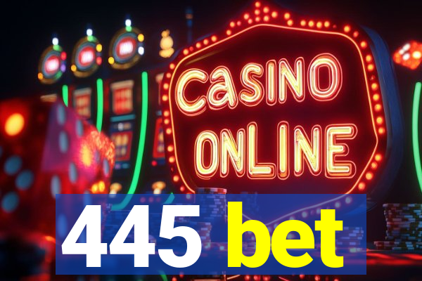 445 bet