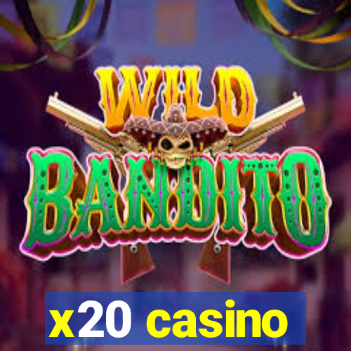 x20 casino