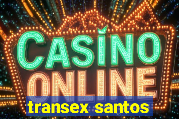 transex santos