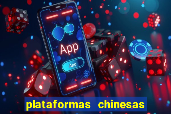 plataformas chinesas de apostas