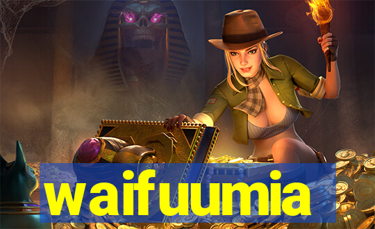 waifuumia