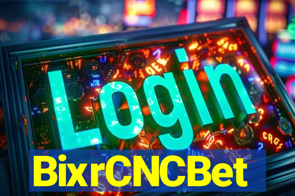 BixrCNCBet