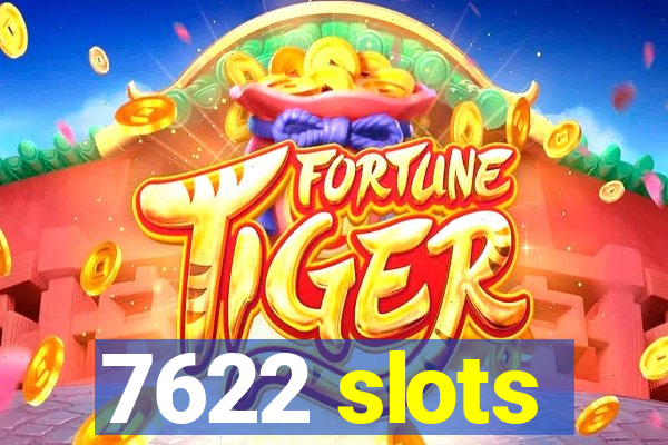7622 slots