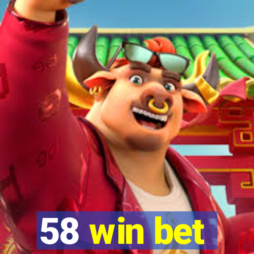 58 win bet