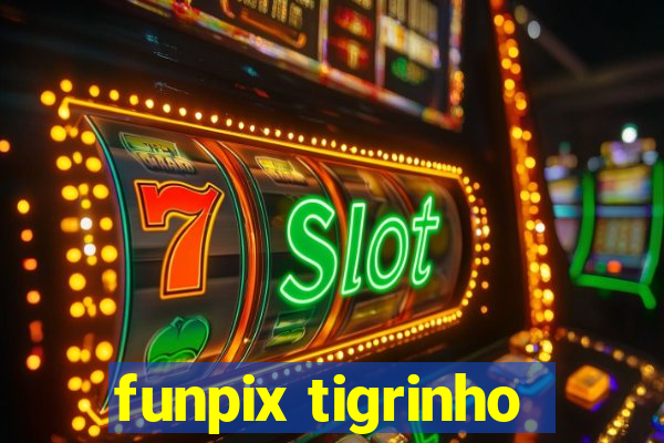 funpix tigrinho