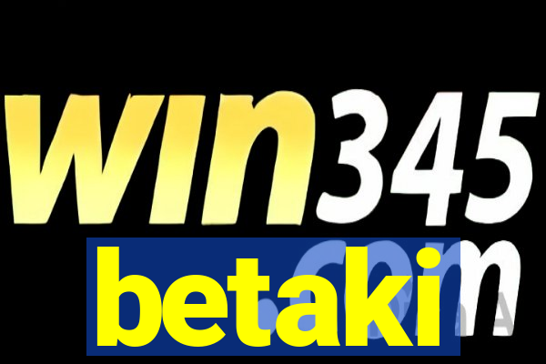 betaki