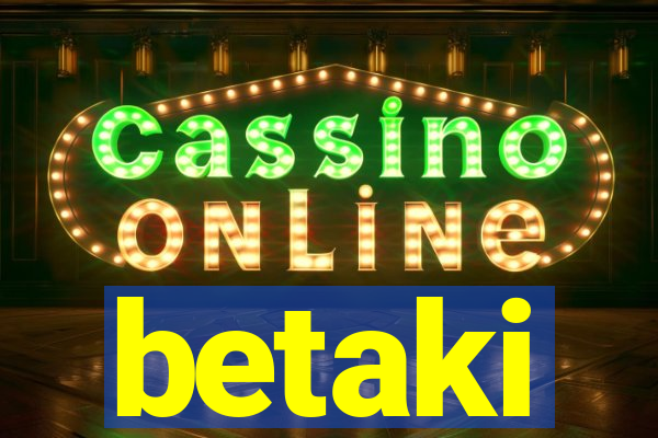 betaki