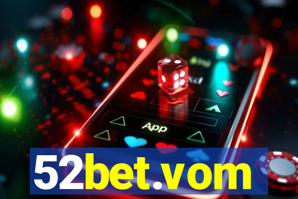 52bet.vom