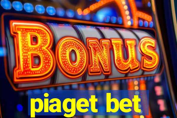 piaget bet
