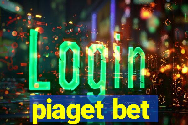 piaget bet