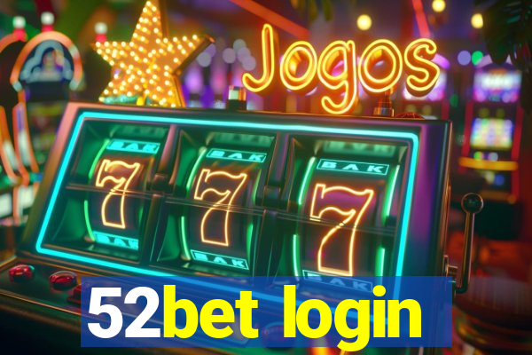 52bet login