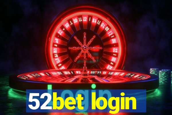 52bet login