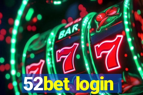 52bet login