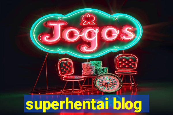 superhentai blog