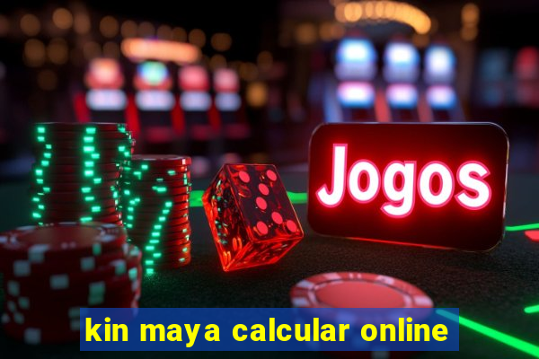 kin maya calcular online