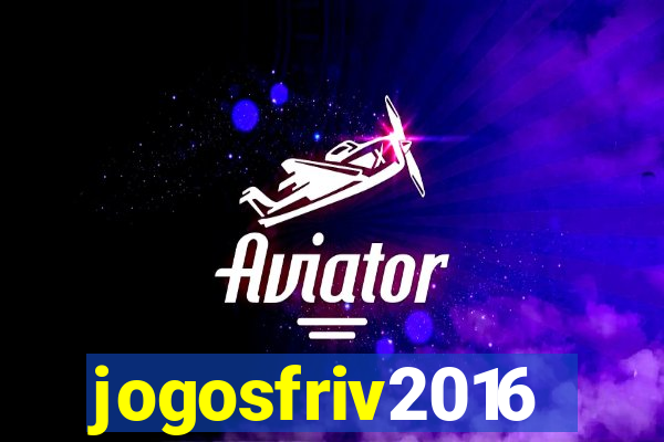 jogosfriv2016