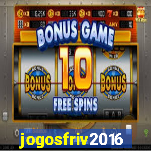 jogosfriv2016