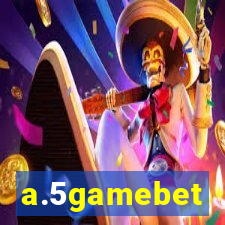 a.5gamebet