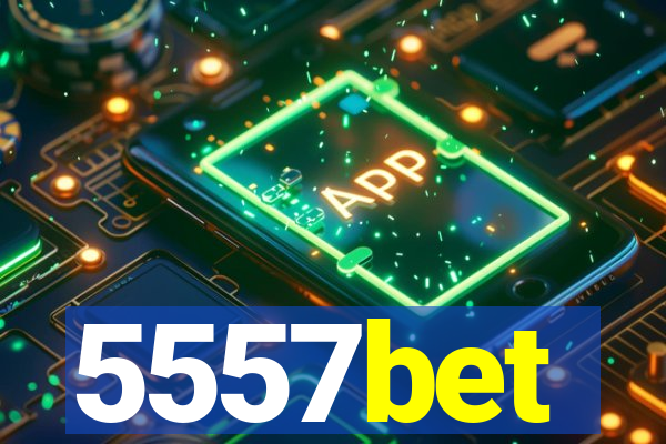 5557bet