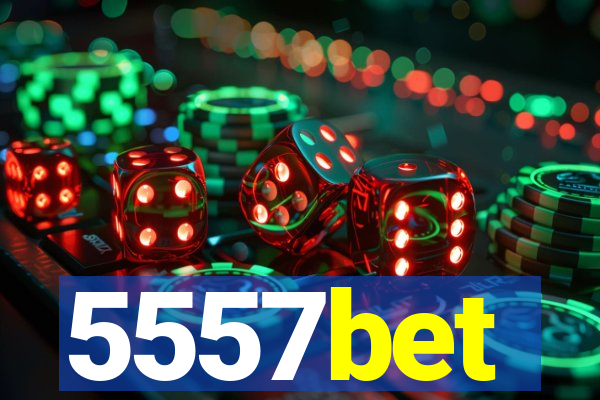 5557bet