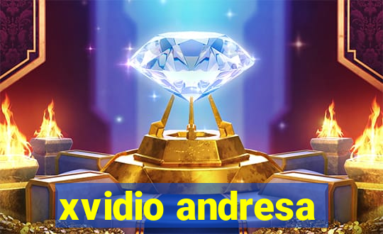 xvidio andresa