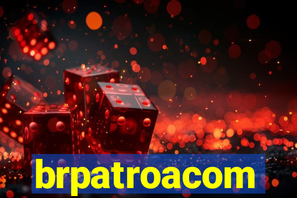 brpatroacom