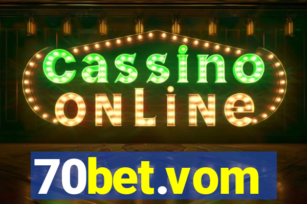 70bet.vom