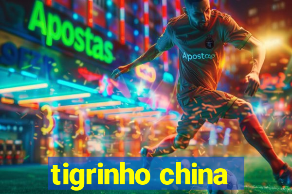 tigrinho china