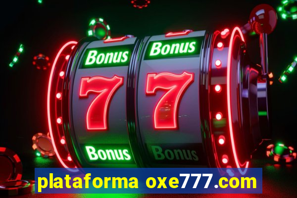 plataforma oxe777.com
