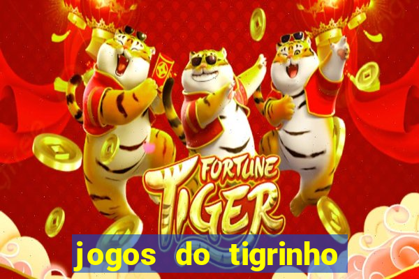 jogos do tigrinho que da bonus no cadastro