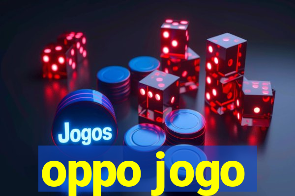 oppo jogo